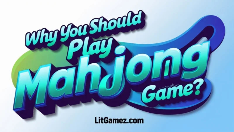 Why You Should Play Mahjong Game?